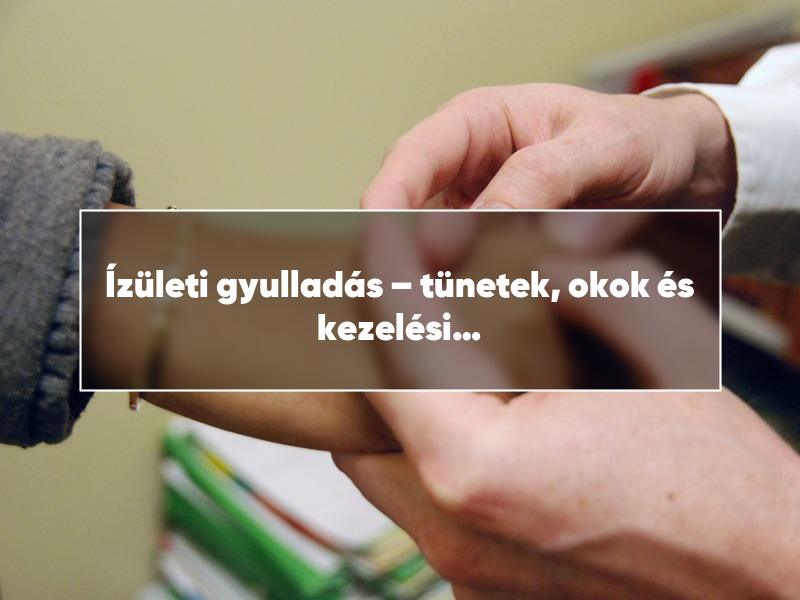 Ízületi gyulladás – tünetek, okok és kezelési lehetőségek